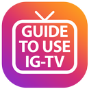 Guide IGTV : Basic Usage and Tutorial IGTV APK