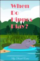 When do hippos Play Affiche