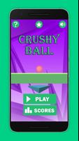 Crushy Ball Affiche