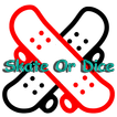 Jogo Skate or Dice