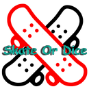 Jogo Skate or Dice APK