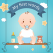 ”My first words