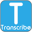 Transcribe - Advanced English 