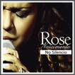 Rose Nascimento No Silencio 2017