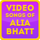 Video Songs of Alia Bhatt icono