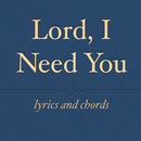 Lord, I Need You APK