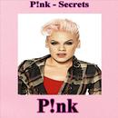 P!nk - Secrets (Songs) APK
