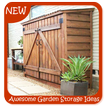 Awesome Garden Storage Ideas