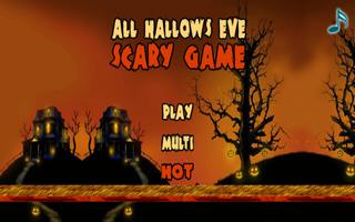 All Hallows Eve Scary Game Cartaz