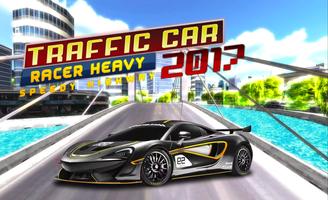 Traffic Car 2017 Racer Heavy Speedy Highway (Unreleased) poster