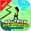 40+ Trick for Poké Go