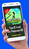 40+ Trick for Poké Go Poster