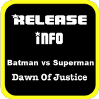 Release Info Batman v Superman simgesi