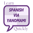 Learn Spanish via Yanomami
