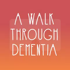 A Walk Through Dementia