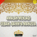 Amalan Menjadi Sebaik Baiknya Manusia Terbaik APK