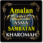 AMALAN ASMA SAMBATAN KHAROMAH TERLENGKAP icono