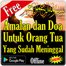 Amalan & Doa Untuk Orang Tua Yang Sudah Meninggal APK