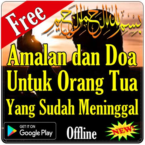 Amalan & Doa Untuk Orang Tua Yang Sudah Meninggal安卓下載，安卓版 ...