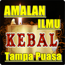 AMALAN ILMU KEBAL TAMPA PUASA LENGKAP APK