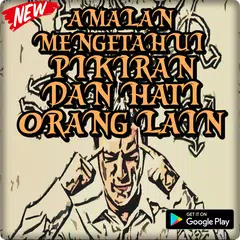 Amalan Mendapatkan Isi Hati Dan Pikiran Orang