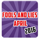 Fools and Lies April 2016 APK