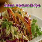 Amharic Vegetarian Recipes Videos icône