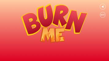 Burn Me الملصق