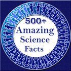 500+ Amazing Science Facts icône