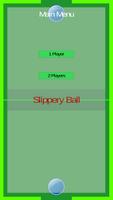 Slippery Ball Affiche