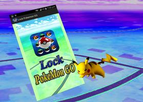 پوستر Lock Pokemon GO