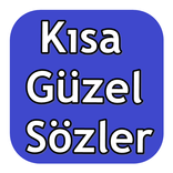 Kısa Güzel Sözler