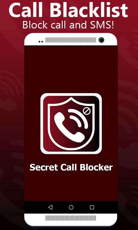 Secret calling. Call Block.