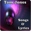 Tom Jones Songs&Lyrics