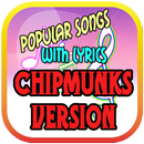 Popular Song Chipmunks Version APK