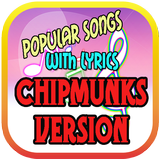 Popular Song Chipmunks Version icône