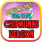 Popular Song Chipmunks Version icon