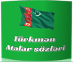 Türkmen Atalar sözleri