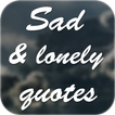 Sad & Lonely Quotes