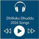 Songs Of Dhilluku Dhuddus 2016 APK