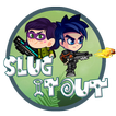 Slug It out