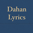 Dahan Lyrics APK