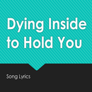 Dying Inside Lyrics APK