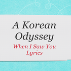 When I Saw You (A Korean Odyssey) - Lyrics icono