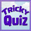 Tricky Quiz