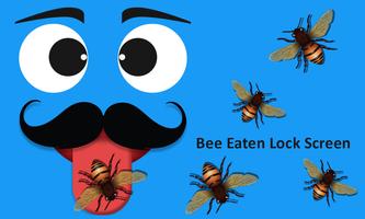 Bee Eaten Lock Screen Poster