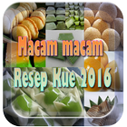 Macam macam Resep Kue 2016 icône