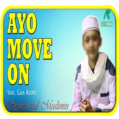 Скачать Ayo Move On Gus Azmi APK