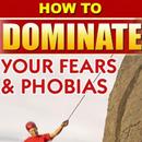 Dominate your fear and phobias APK
