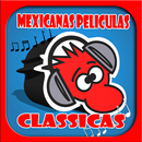 Mexicanas Peliculas Classicas APK